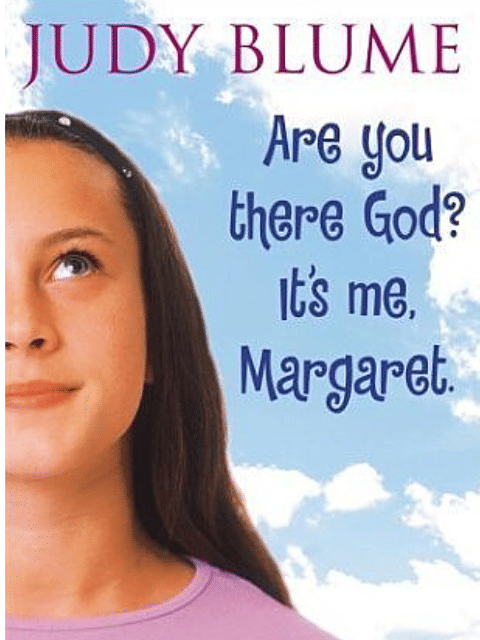 novel 'Are You There God? It's Me, Margaret' (goodreads.com/Are You There God? It's Me, Margaret)