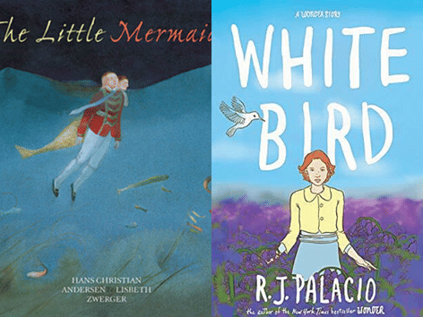 buku 'The Little Mermaid' dan novel 'White Bird: A Wonder Story' (goodreads.com/The Little Mermaid | goodreads.com/White Bird: A Wonder Story)