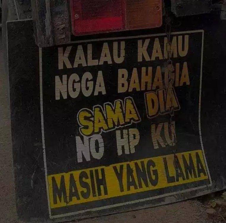 kata-kata galau di belakang truk (instagram.com/pembawa_ketololan)