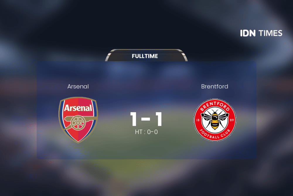 Duel Arsenal Vs Brentford Berakhir Antiklimaks