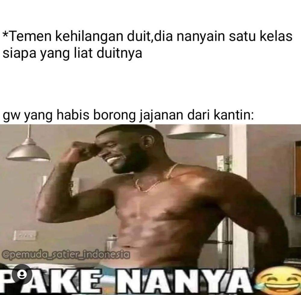 meme pake nanya (instagram.com/pemuda_satier_indonesia)