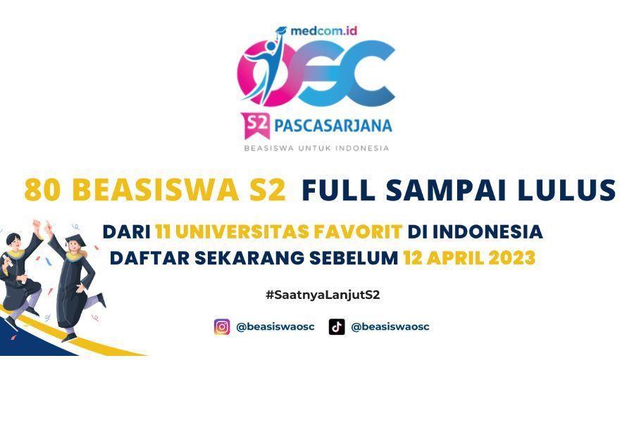 Mau Kuliah S2 Gratis di Indonesia? Ikuti Beasiswa OSC Medcom, Yuk!