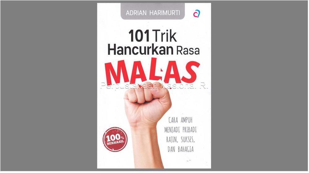 ilustrasi buku 101 Trik Hancurkan Rasa Malas (opac.perpusnas.go.id)