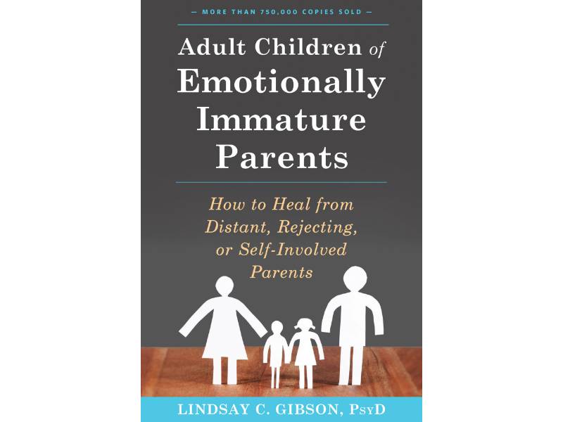 ilustrasi buku Adult Children of Emotionally Immature Parents: How to Heal from Distant, Rejecting, or Self-Involved Parents oleh Lindsay C. Gibson (Amazon.com)