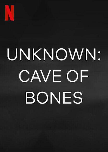 Unknown: Cave of Bones (dok. Netflix/Unknown: Cave of Bones )
