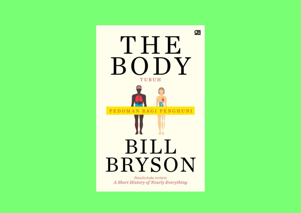 The Body: Pedoman Bagi Penghuni (dok. Gramedia Pustaka Utama/The Body: Pedoman Bagi Penghuni)