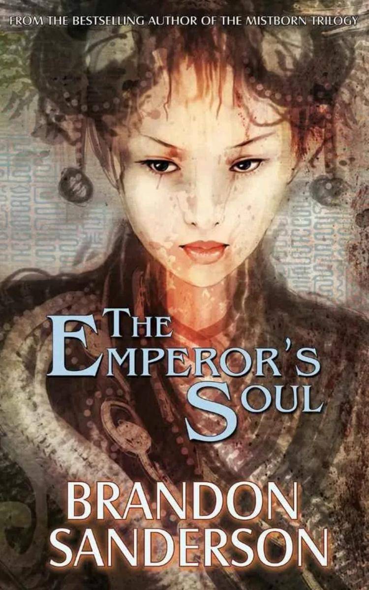 The Emperor's Soul - Brandon Sanderson (beforewegoblog.com)