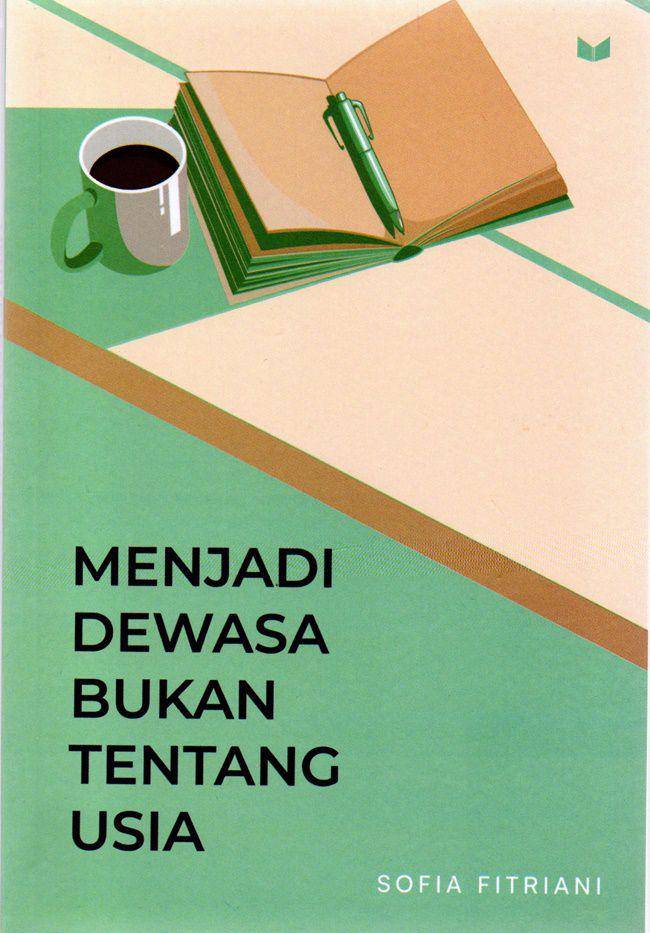 Menjadi Dewasa Bukan Tentang Usia (gramedia.com/Menjadi Dewasa Bukan Tentang Usia)