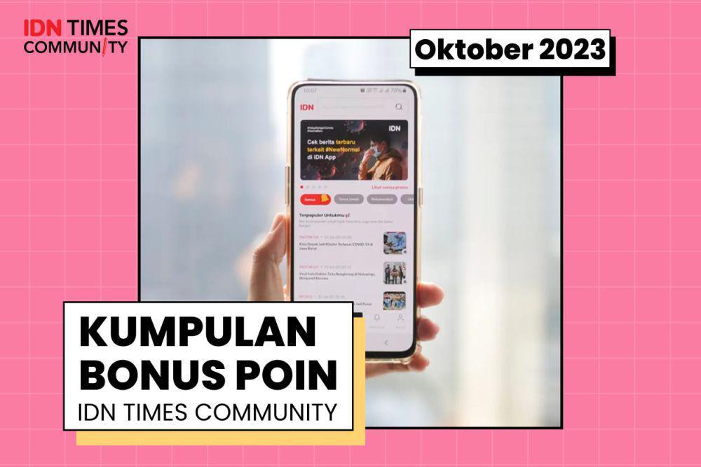 Kumpulan Bonus Poin IDN Times Community Oktober 2023