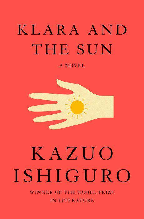 Klara and The Sun - Kazuo Ishiguro (goodreads.com)