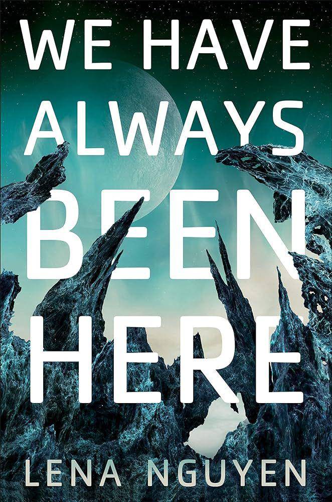 We Have Always Been Here - Lena Nguyen (amazon.com)