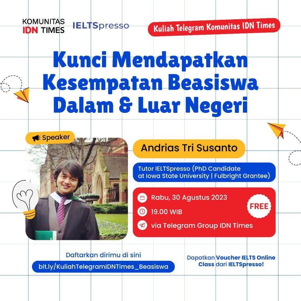 Kunci Sukses Mendapatkan Beasiswa Bersama Komunitas IDN Times