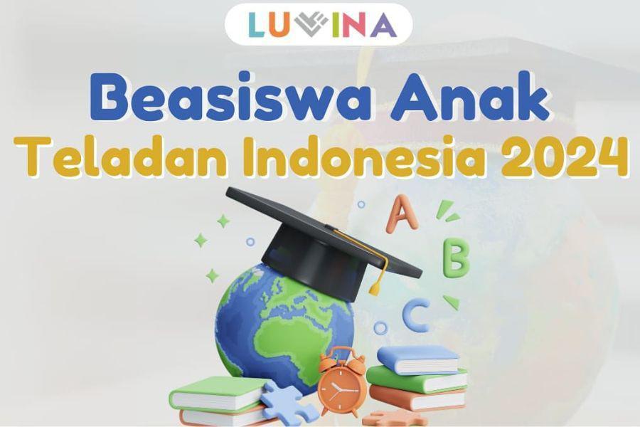 Beasiswa Anak Teladan Indonesia 2024, Dana Pendidikan Khusus Siswa SMP