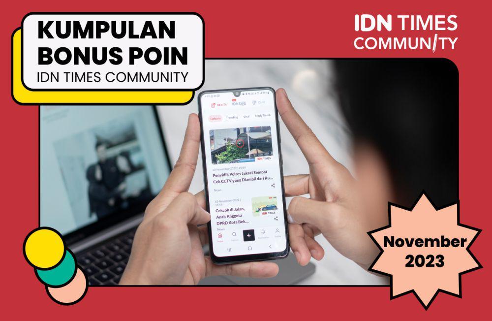 Kumpulan Bonus Poin IDN Times Community November 2023