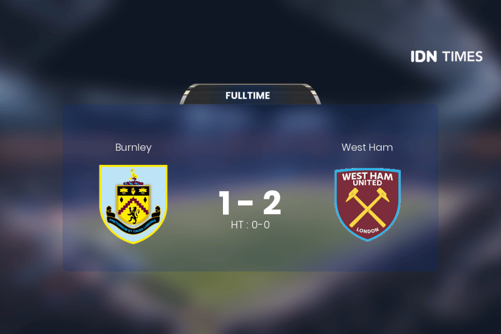 West Ham Permalukan Burnley di Kandangnya