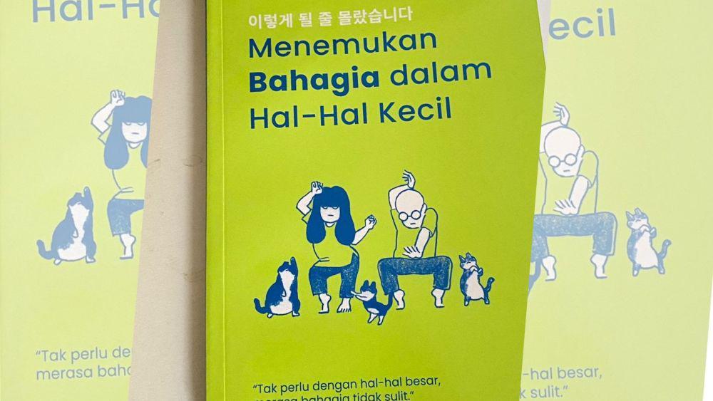 5 Rahasia Hidup Happy ala Buku 'Menemukan Bahagia dalam Hal-hal Kecil'