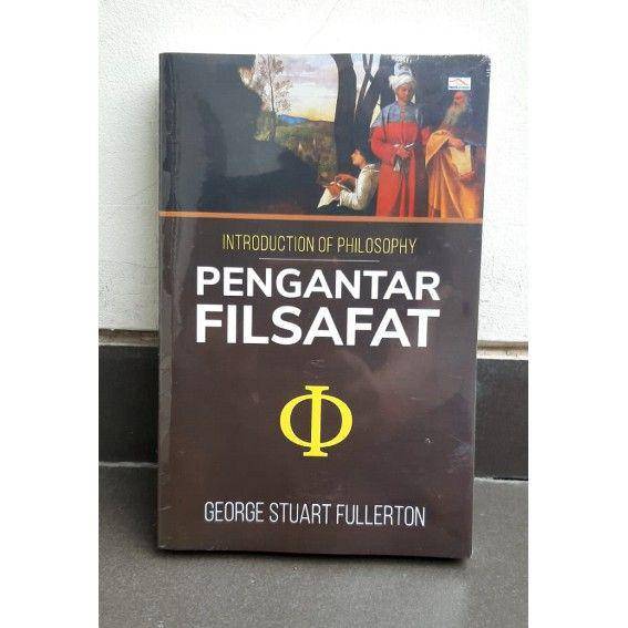 Introduction of Philosophy (Pengantar Filsafat) - George Stuart Fullerton (shopee.co.id)