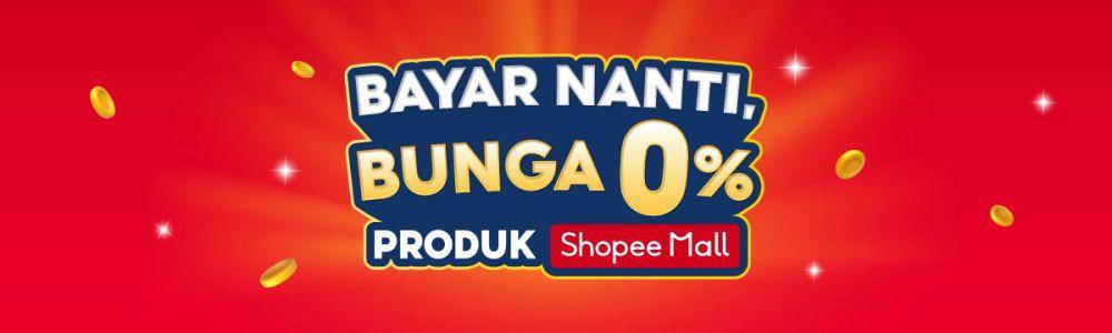 Shopee Mall Bayar Nanti, Bunga 0% (Dok. Istimewa)