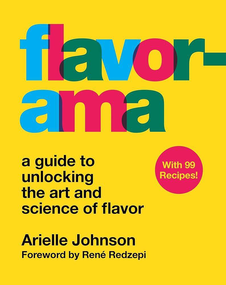 Flavorama: A Guide to Unlocking the Art and Science of Flavor (amazon.com)