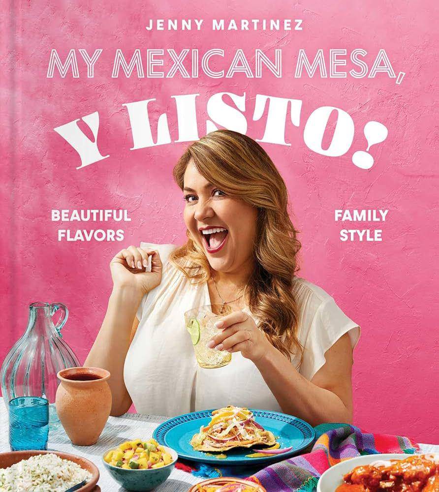 My Mexican Mesa, Y Listo! Beautiful Flavors, Family Style (amazon.com)