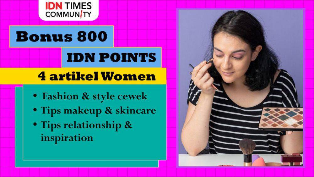 Kumpulan bonus IDN Points IDN Times Community (IDN Times/Sukma Mardya Shakti)