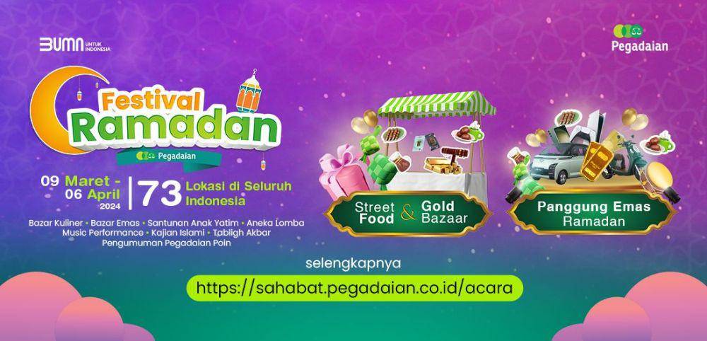PT Pegadaian untuk ketiga kalinya menghadirkan program Festival Ramadan yang ditujukan kepada nasabah dan masyarakat umum dalam rangka menyambut bulan suci Ramadhan 1445 H. (Dok. Pegadaian)