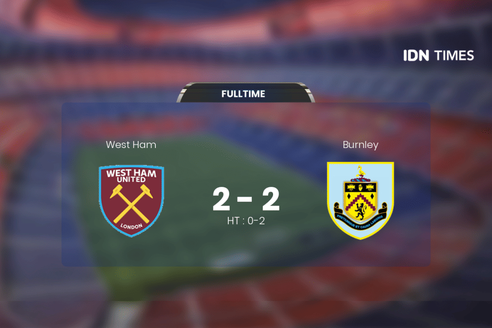 Duel West Ham Vs Burnley Berakhir Antiklimaks