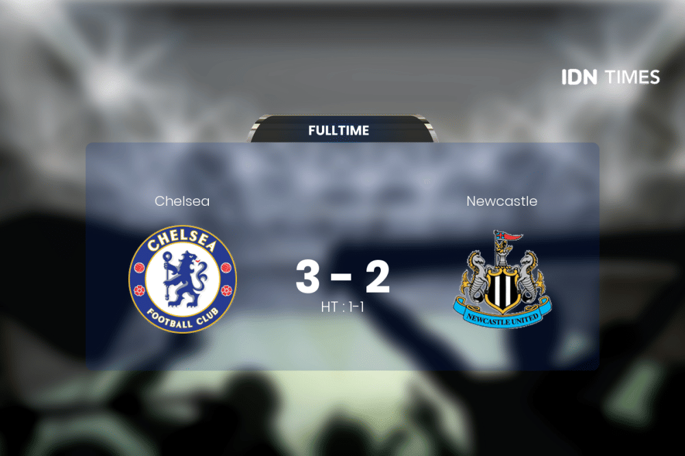 Chelsea Curi Poin Penuh Atas Newcastle