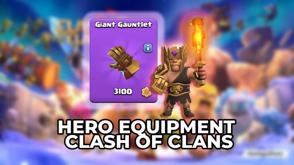 Maksimalkan Ability Pahlawan dengan Hero Equipment Clash of Clans