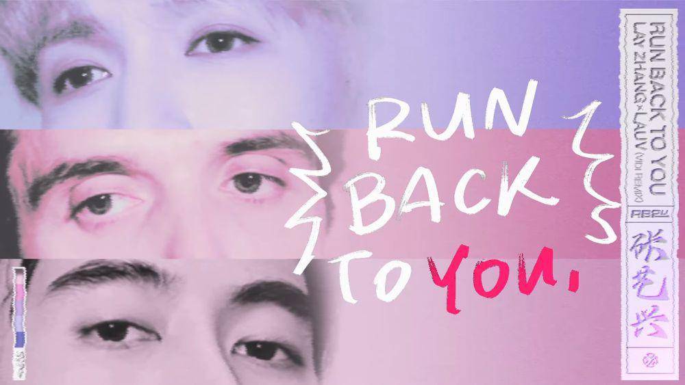 Lagu Run Back to You dari Lay Zhang, Lauv, dan VIDI (Youtube.com/VIDI)