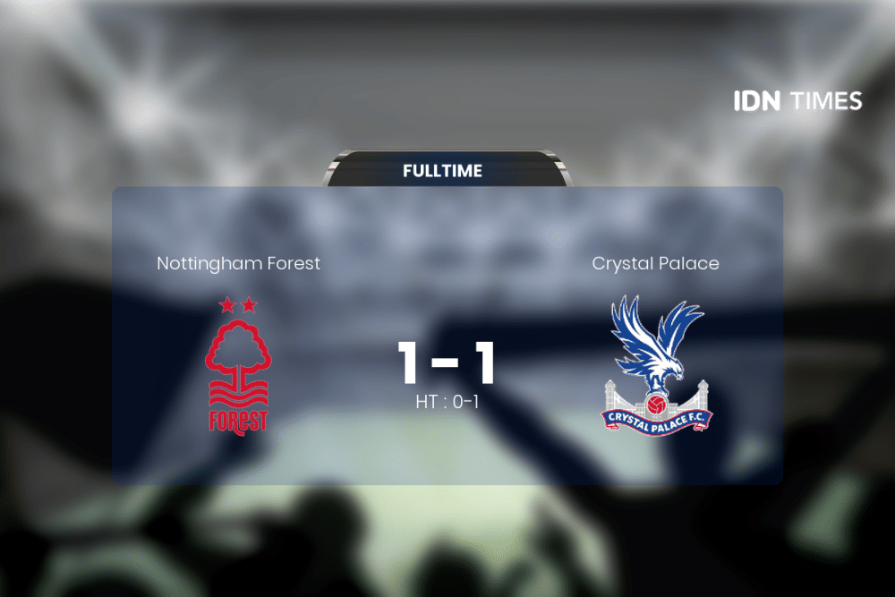 Duel Nottingham Forest Vs Crystal Palace Berakhir Antiklimaks