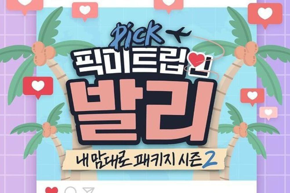 Sinopsis dan Cast Variety Show Korea Pick Me in Bali, Ada Dita Karang?