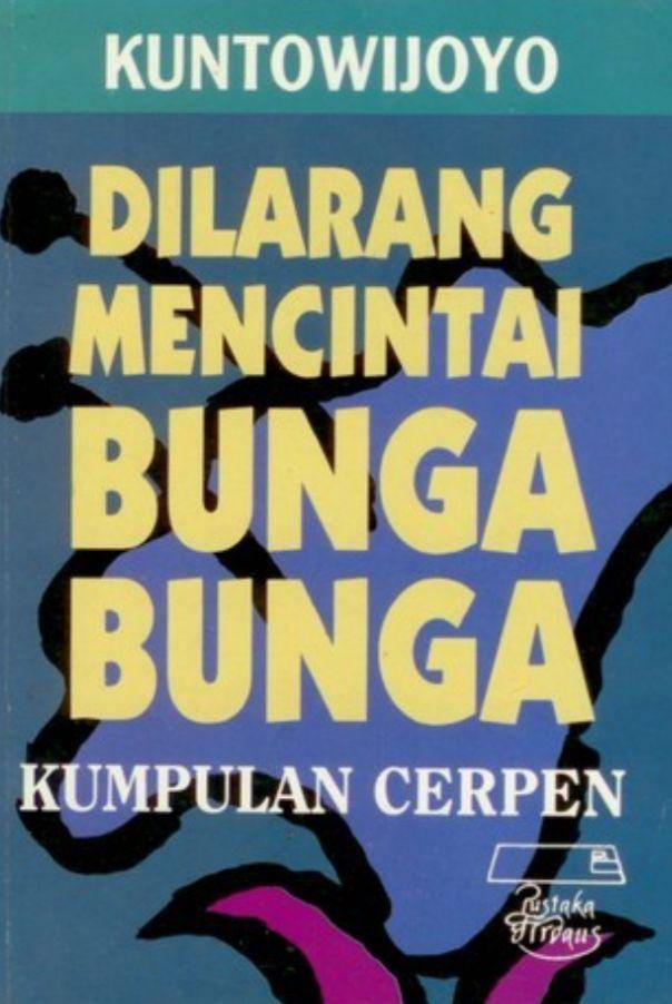 Buku Dilarang Mencintai Bunga-Bunga. (goodreads.com)