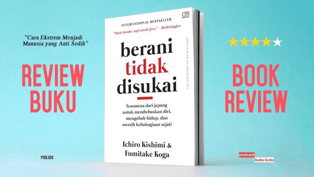 cover buku "Berani Tidak Disukai" (youtube.com/@PodluckPodcastCollective)