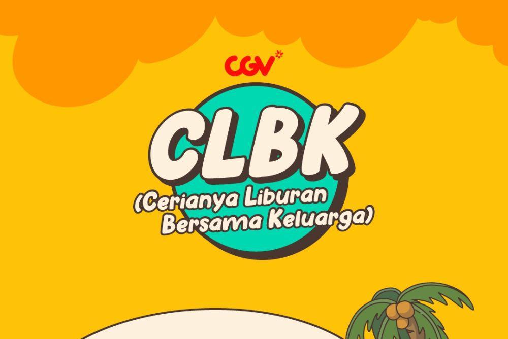 Daftar Promo CGV di Liburan Sekolah 2024, CLBK?