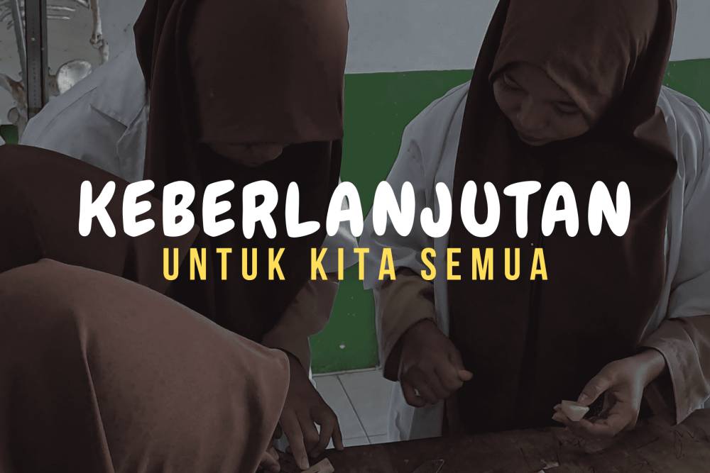 [MADING] Keberlanjutan untuk Kita Semua