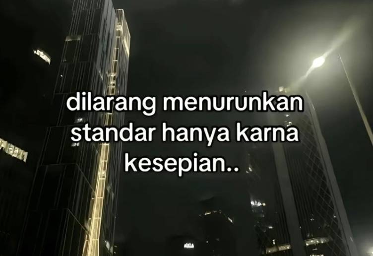 tren Dilarang Menurunkan Standar Hanya Karena Kesepian (tiktok.com/@_itsfs)