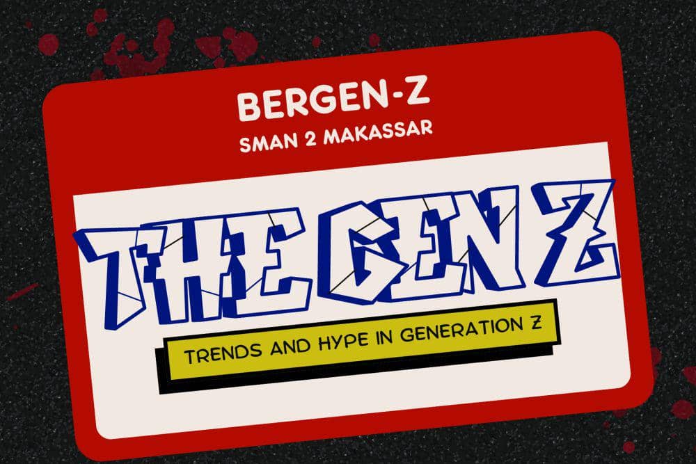 [MADING] The Gen Z: Trends and Hype in Generation Z