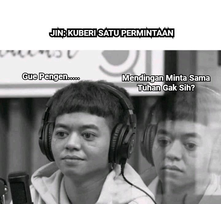 meme jin kabulkan permintaan (dok. pribadi/Iip Afifullah)