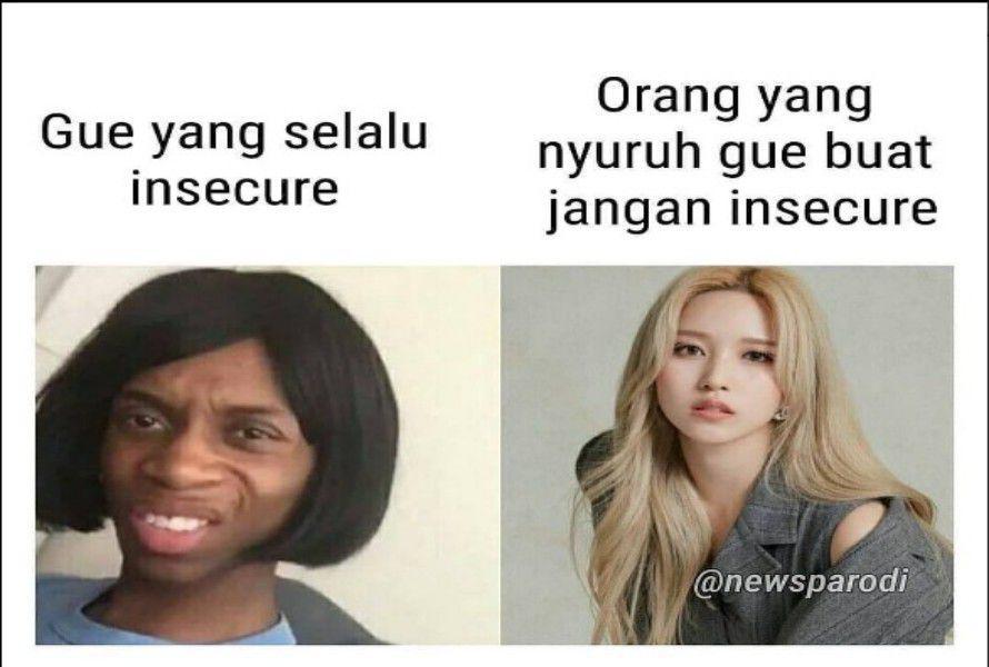 8 Meme Insecure Ini Ada di Kehidupan Nyata, Dijamin Relate!