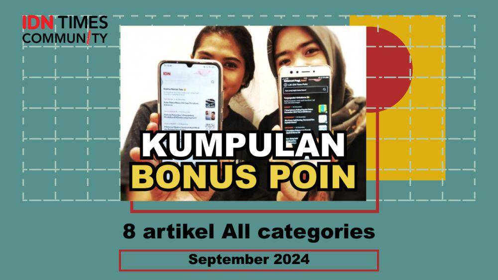 Kumpulan bonus IDN Points IDN Times Community (IDN Times/Sukma Mardya Shakti)