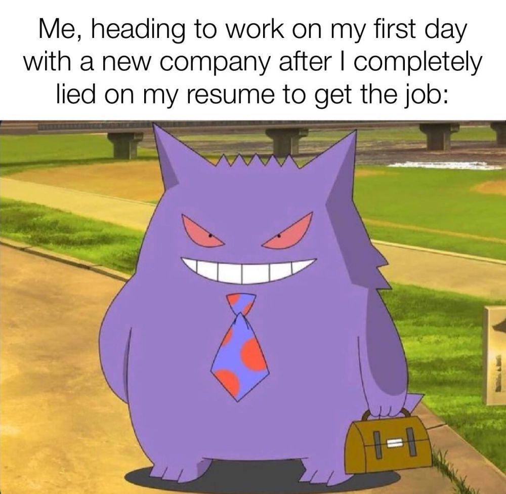 meme hari pertama masuk kerja (reddit.com/user/PacmanTheHitman)