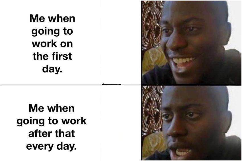 7 Meme Hari Pertama Masuk Kerja, Lucu dan Relate Sekali