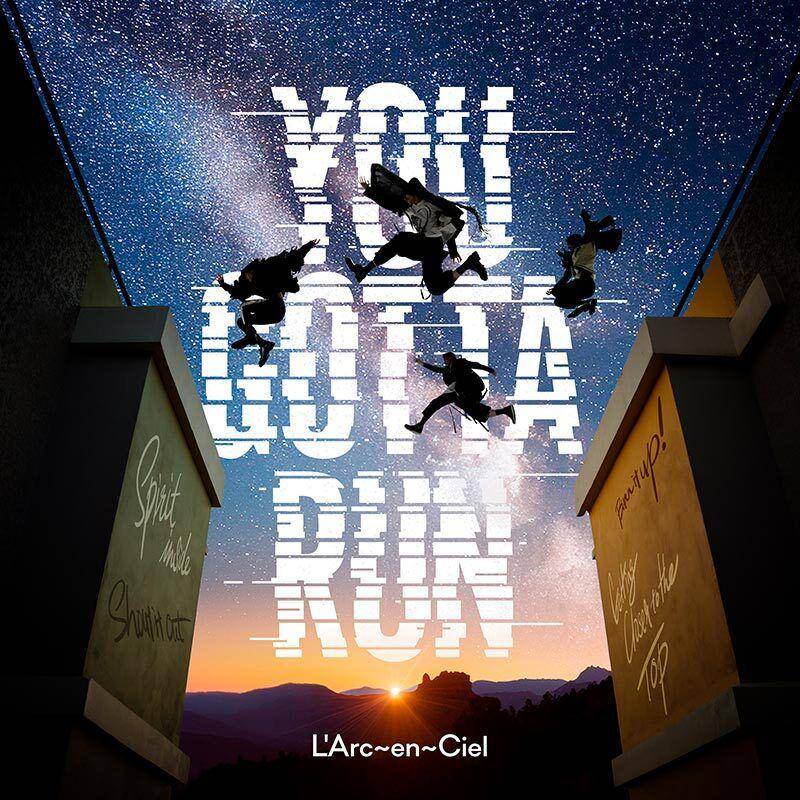 poster lagu "YOU GOTTA RUN" (x.com/LArc_official)