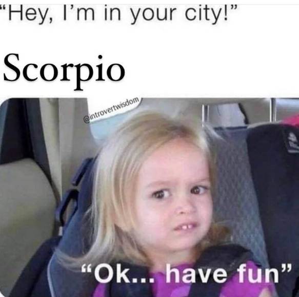 meme zodiak Scorpio (reddit.com/barbaricMeat)