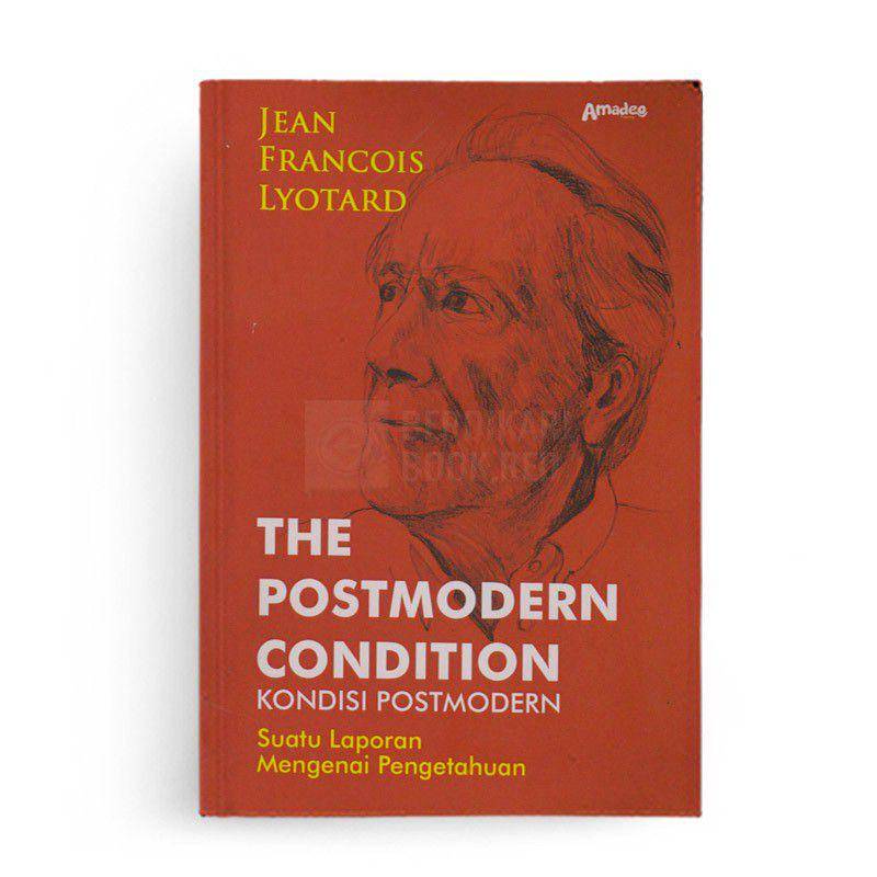 The Postmodern Condition: A Report on Knowledge/berdikaribook.red