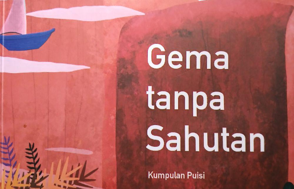 4 Hal Menarik Buku Kumpulan Puisi 'Gema Tanpa Sautan' Acep Zamzam Noor