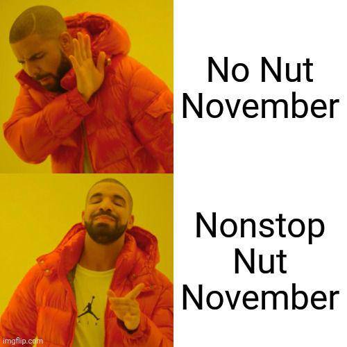 meme No Nut November (reddit.com/MangoInfinite11)