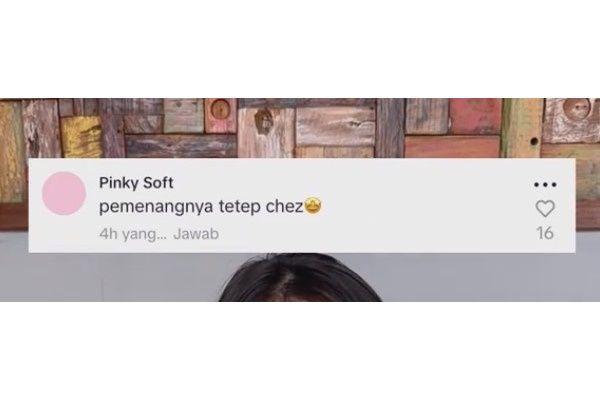 Penjelasan Arti Komentar Pemenangnya Tetap Chez yang Viral di TikTok
