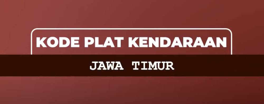 ilustrasi kode pelat kendaraan Jawa Timur (dok. youtube.com/Jurnaleni Official)